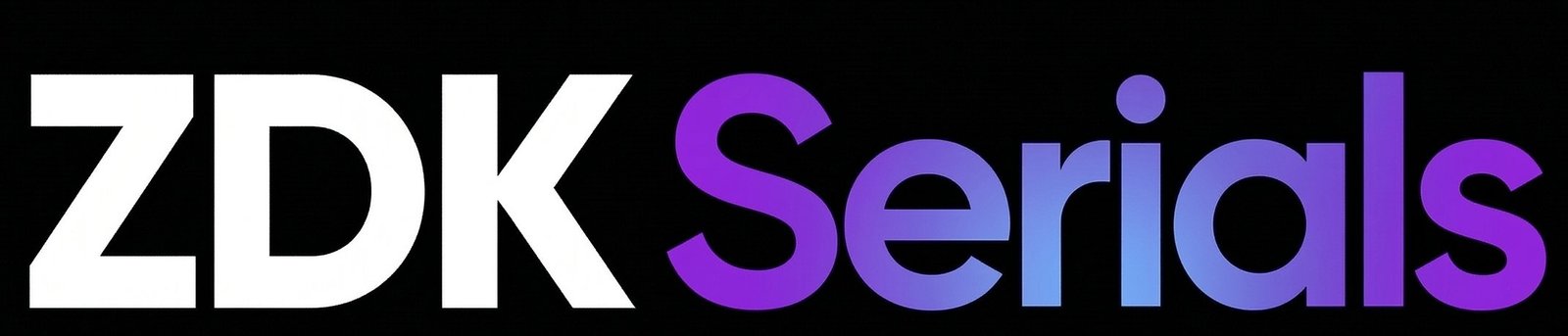 ZDK Serials