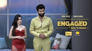 Engaged – Episode 1 – Pehla Din Pehla Dhamaka