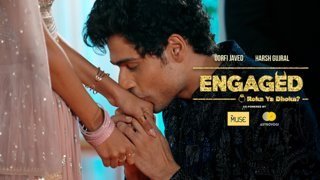 Engaged – Episode 20 – Roka Ya Dhoka?