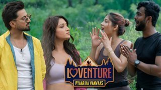 Loventure: Pyaar Ka Vanvaas – Episode 12 – Rise or Fall