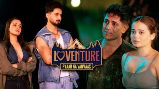 Loventure: Pyaar Ka Vanvaas – Episode 6 – Loventure ki Curveball
