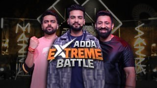 Adda Extreme Battle – Season 1 – Episode 1