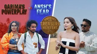 The Treasure Hunters – Episode 8 – Garima’s Powerplay vs Ansh’s Fear